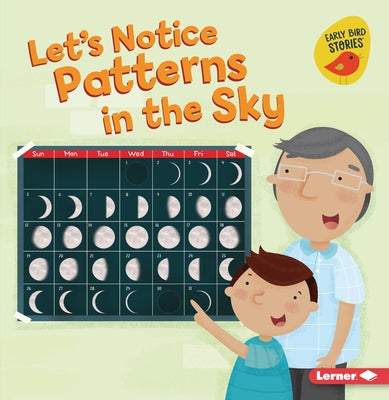 Let's Notice Patterns in the Sky by Rustad, Martha E. H.