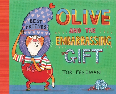 Olive and the Embarrassing Gift by Freeman, Tor