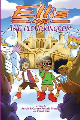 Ellis and The Cloud Kingdom by Rennie Murphy, Cerece