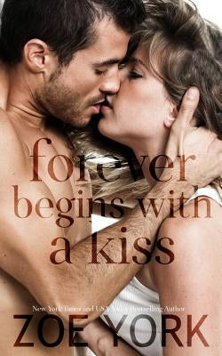 Forever Begins With A Kiss by York, Zoe