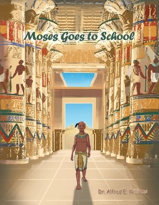 Moses Goes to School by Williams, Alfred E.