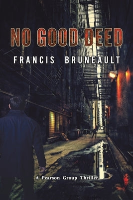 No Good Deed by Bruneault, Francis