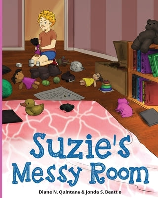 Suzie's Messy Room by Quintana, Diane N.