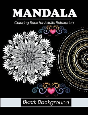 Mandala coloring book for adults relaxation Black background: MANDALAS PATTERN ON BLACK BACKGROUND. This collection of beautiful Mandala designs by Xefrim, Starcef