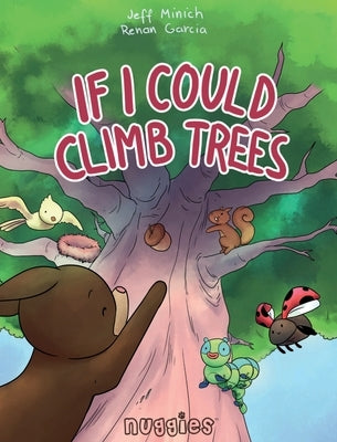 If I Could Climb Trees by Minich, Jeff