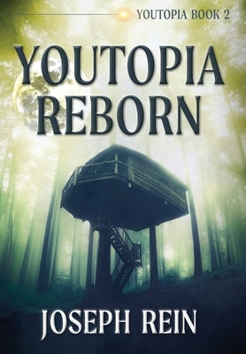 Youtopia Reborn: A Techno-Thriller by Rein, Joseph