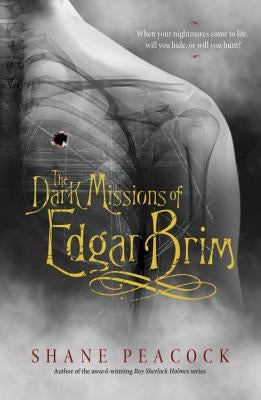 The Dark Missions of Edgar Brim by Peacock, Shane