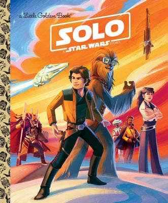 Solo: A Star Wars Story (Star Wars) by Schaefer, Elizabeth