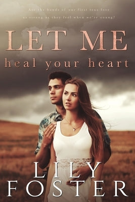 Let Me Heal Your Heart by Foster, Lily