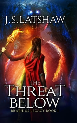 The Threat Below by Latshaw, Jason Seth