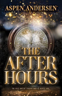 The After Hours by Andersen, Aspen