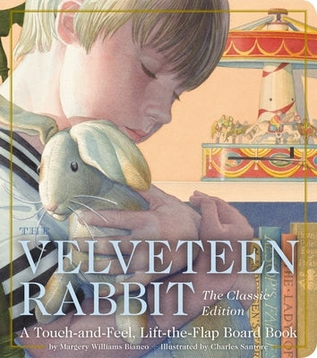 The Velveteen Rabbit Touch and Feel Board Book: The Classic Edition by Williams, Margery