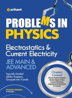 Problems In Physics Electrostatics & Current Electricity JEE Mains & Advanced by Beniwal, Pradeep