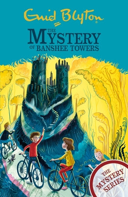 The Mystery of Banshee Towers: Book 15 by Blyton, Enid