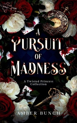 A Pursuit of Madness by Bunch, Amber