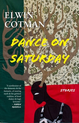 Dance on Saturday: Stories by Cotman, Elwin