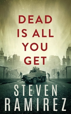 Dead Is All You Get: Hellborn Series Book 2 by Ramirez, Steven