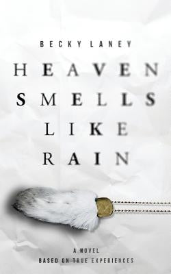 Heaven Smells Like Rain by Laney, Becky