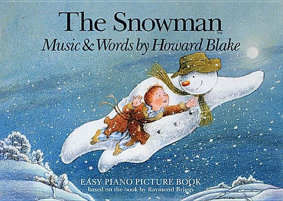 The Snowman: Easy Piano Picture Book by Blake, Howard