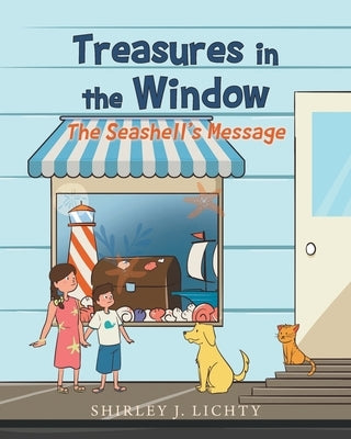 Treasures in the Window: The Seashell's Message by Lichty, Shirley J.