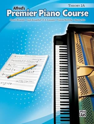 Premier Piano Course Theory, Bk 2a by Alexander, Dennis