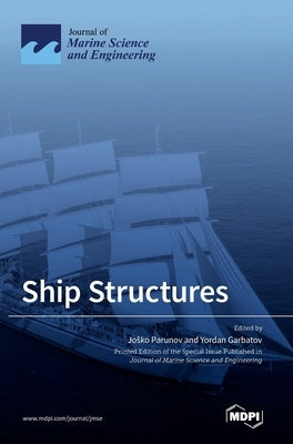 Ship Structures by Parunov, Josko