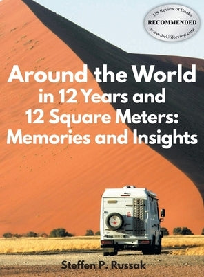 Around the World in 12 Years and 12 Square Meters: Memories and Insights by Russak, Steffen P.