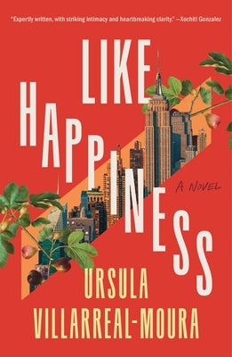 Like Happiness by Villarreal-Moura, Ursula