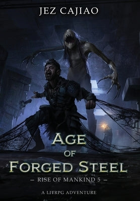 Age of Forged Steel by Cajiao, Jez