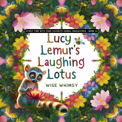 Lucy Lemur's Laughing Lotus by Whimsy, Wise