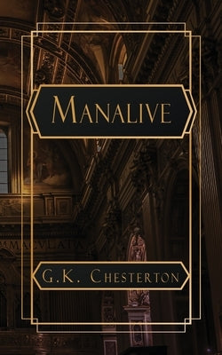 Manalive by Chesterton, G. K.