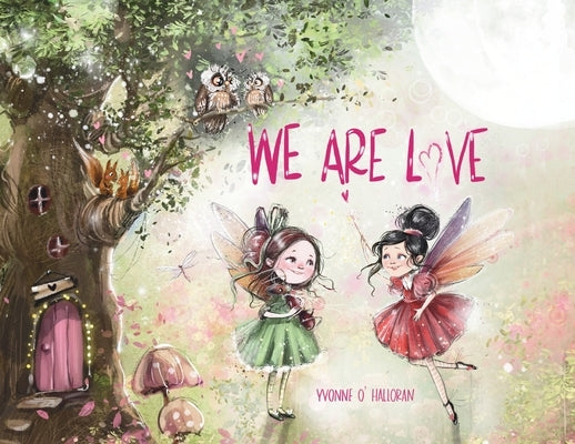 We Are Love by O' Halloran, Yvonne