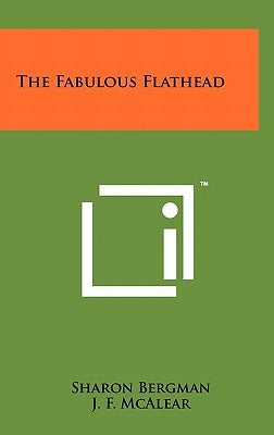 The Fabulous Flathead by Bergman, Sharon