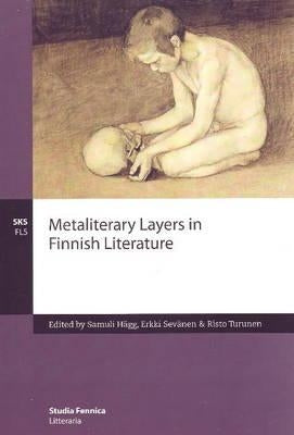 Metaliterary Layers in Finnish Literature by Hägg, Samuli