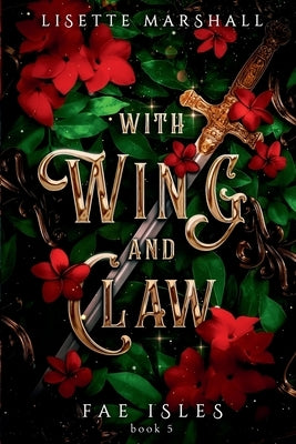 With Wing And Claw: A Sapphic Fae Fantasy Romance by Marshall, Lisette