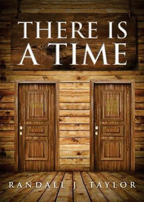 There is a Time by Taylor, Randall