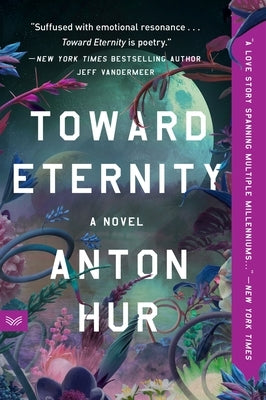 Toward Eternity by Hur, Anton