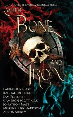 With Bone and Iron by Boucker, Rachael