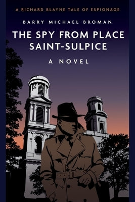 The Spy from Place Saint-Sulpice by Broman, Barry