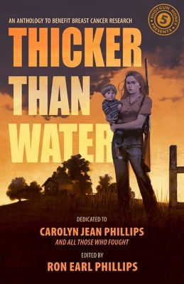 Shotgun Honey Presents: Thicker Than Water by Phillips, Ron Earl