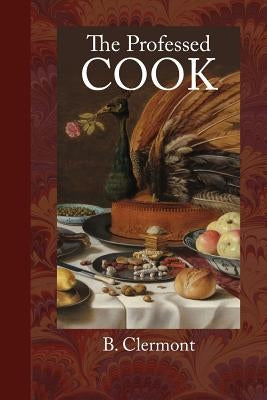 The Professed Cook by Clermont, B.