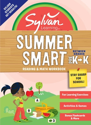 Sylvan Summer Smart Workbook: Between Grades Pre-K & Kindergarten by Sylvan Learning