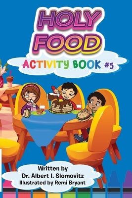 Holy Food: Activity Book #5 (The Jewish Christian Discovery Center) by Slomovitz, Albert I.