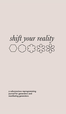 Shift Your Reality Guided Journal for Generators and MGs (Hardcover) by Lieberman, Rachel