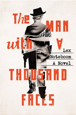 The Man with a Thousand Faces by Noteboom, Lex