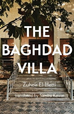 The Baghdad Villa by El-Hetti, Zuheir