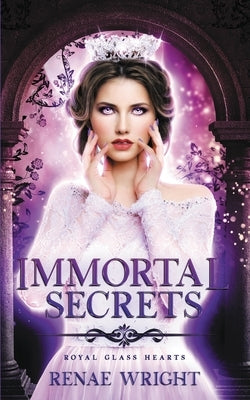 Immortal Secrets by Renae, Wright