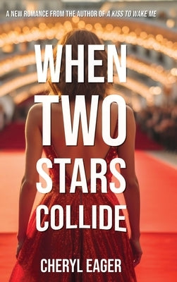 When Two Stars Collide by Eager, Cheryl