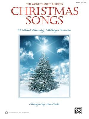 The World's Most-Beloved Christmas Songs: 60 Heart-Warming Holiday Favorites by Coates, Dan