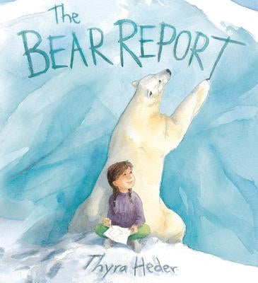 The Bear Report by Heder, Thyra